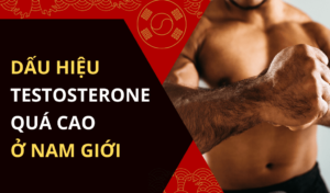 Testosterone cao ở nam giới nguyên nhân và dấu hiệu