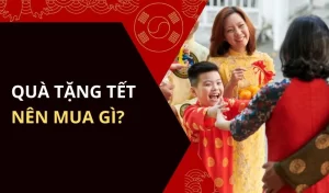 Gợi ý quà tặng tết cho từng đối tượng