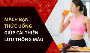 uống gì để lưu thông máu huyết