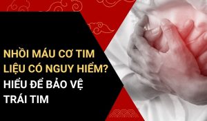 nhồi máu cơ tim có nguy hiểm không
