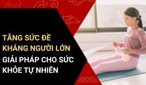 thực phẩm tăng sức đề kháng cho người lớn
