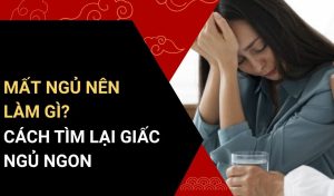 Mất ngủ nên làm gì?