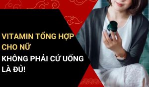 vitamin tổng hợp cho nữ