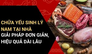 cách chữa yếu sinh lý nam tại nhà