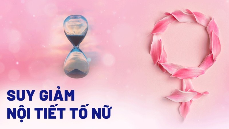 Suy Giảm Nội Tiết Tố Nữ Là Gì?